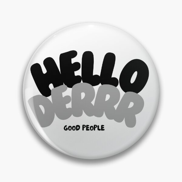 Item preview, HELLO DERRR GOOD PEOPLE designed and sold by MerchByMomz1972.
