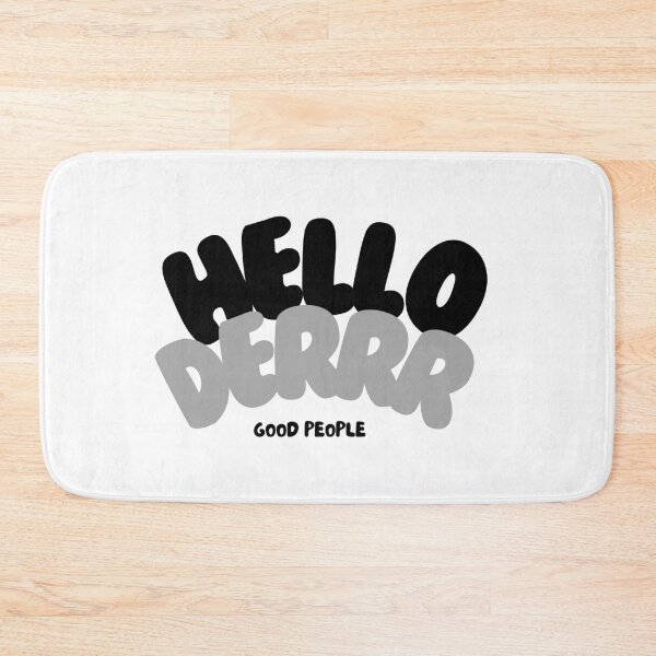 Item preview, HELLO DERRR GOOD PEOPLE designed and sold by MerchByMomz1972.