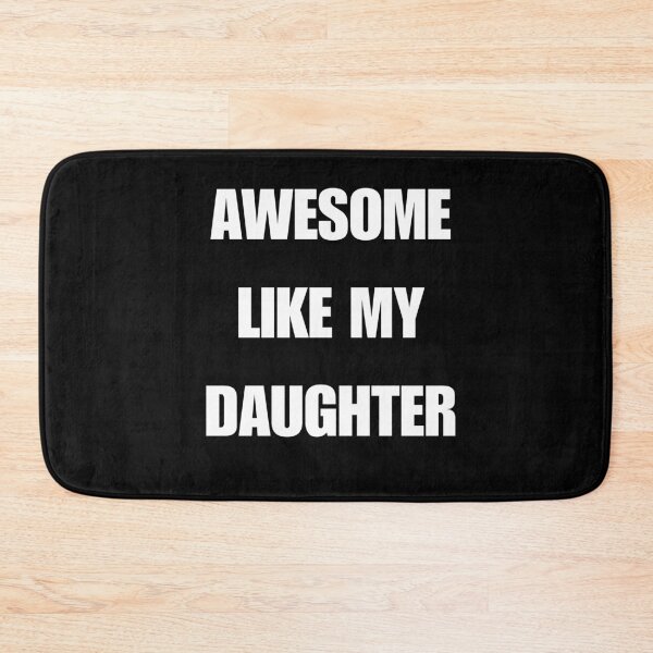 Item preview, Awesome Like My Daughter – Proud Dad Quote designed and sold by WearTheArtx.