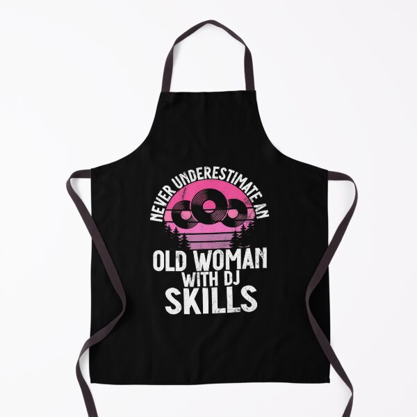 Item preview, Never Underestimate An Old Woman With Dj Skills Dj designed and sold by LunaDangelo.