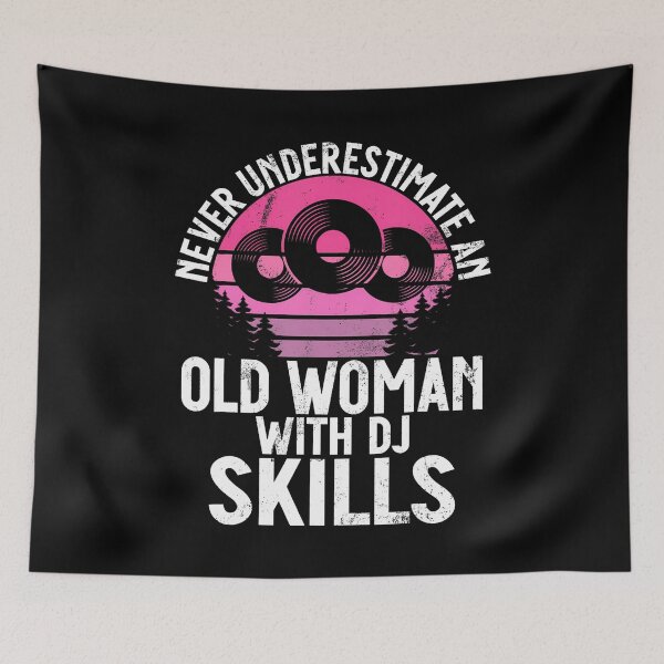 Item preview, Never Underestimate An Old Woman With Dj Skills Dj designed and sold by LunaDangelo.