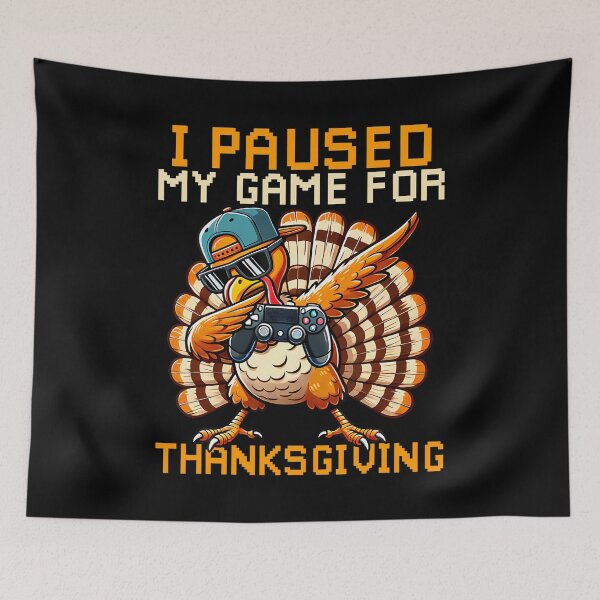 Item preview, I Paused My Game For Thanksgiving Dabbing Gamer Turkey designed and sold by LunaDangelo.