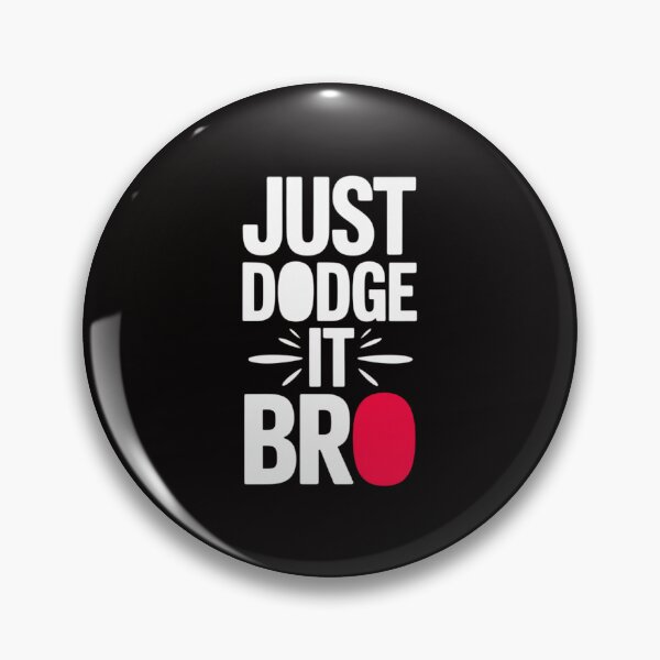 Item preview, Just Dodge it Bro Dodgeball  Saying designed and sold by banbopbii.