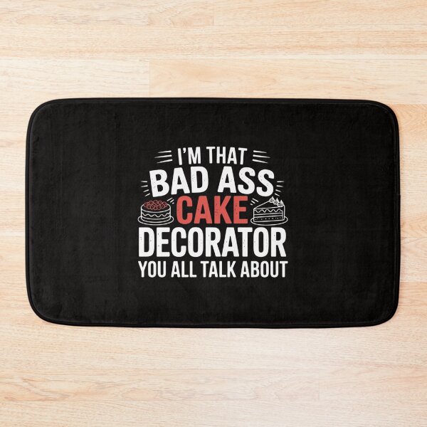 Item preview, I'm That Badass Cake Decorator Baker designed and sold by banbopbii.