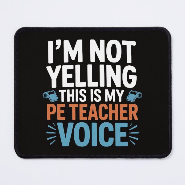 Item preview, I'm Not Yelling This Is My PE Teacher Voice Gift designed and sold by banbopbii.