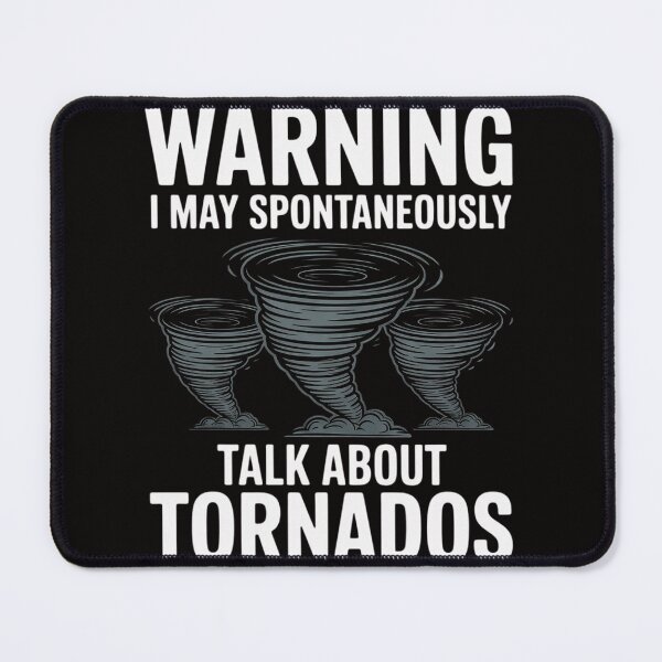 Item preview, i may Spontaneously Talk About Tornadoes - Meteorology designed and sold by AnimeManga2D.