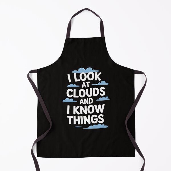 Item preview, I Look At Clouds and I Know Things, Weatherman Meteorology designed and sold by AnimeManga2D.