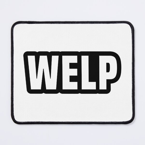 Item preview, Welp, Outline Bold designed and sold by Memes N Lore .