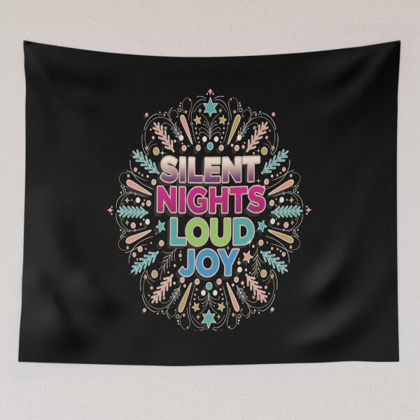 Item preview, Silent Nights Loud Joy-Colorful Christmas Quote Design designed and sold by Aarvya Fashion Club ( A.F.C ).