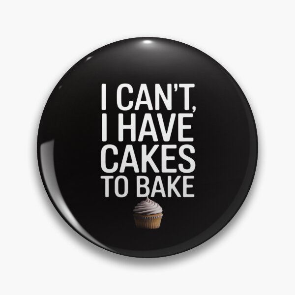 Item preview, I Can't I Have Cakes To Bake Cake Baker designed and sold by AnimeManga2D.