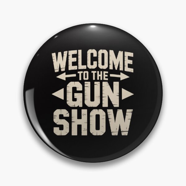 Item preview, Gun Show Welcome To The Gun Show Fitness Bodybuilding designed and sold by tlallimicrichi.