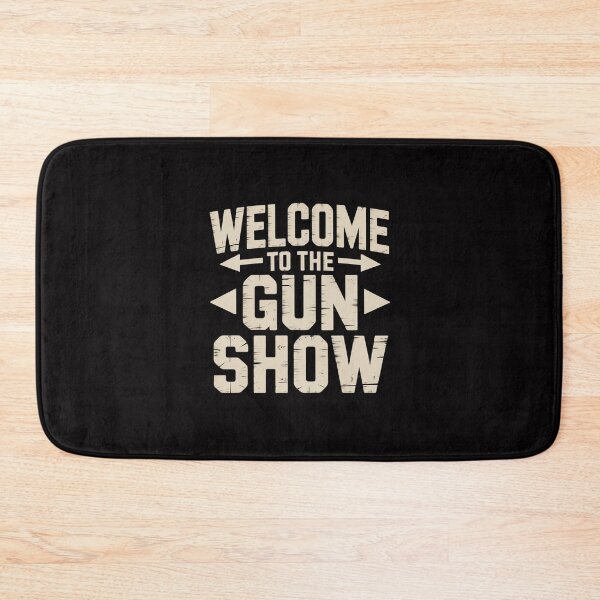 Item preview, Gun Show Welcome To The Gun Show Fitness Bodybuilding designed and sold by tlallimicrichi.