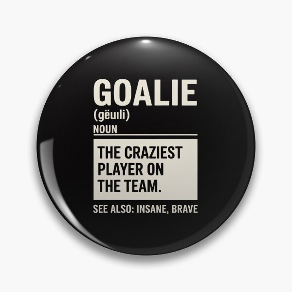 Item preview, Goalie The Craziest Player On The Team - Soccer & Handball designed and sold by tlallimicrichi.