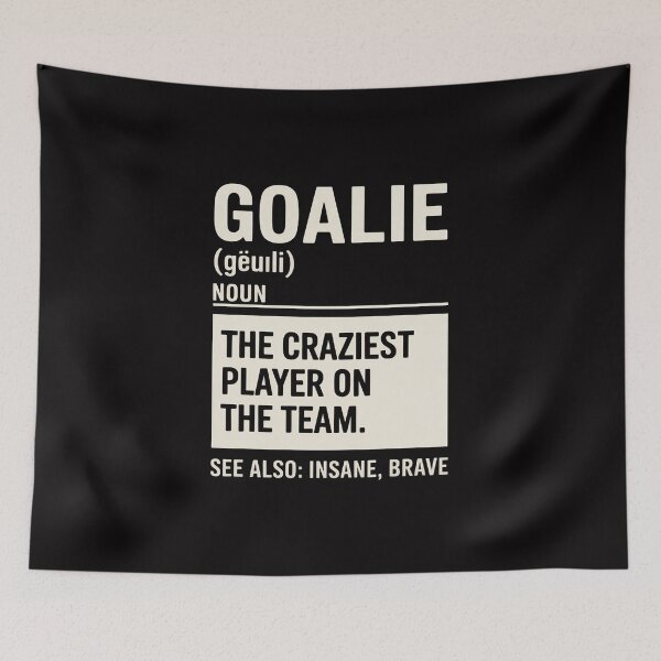 Item preview, Goalie The Craziest Player On The Team - Soccer & Handball designed and sold by tlallimicrichi.