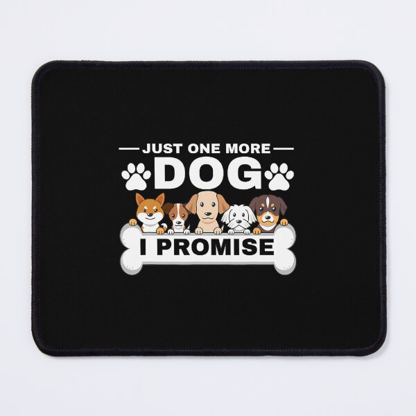 Item preview, Just One More Dog I Promise designed and sold by charitashmoqs.