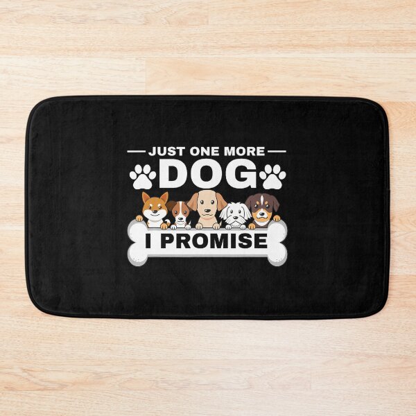 Item preview, Just One More Dog I Promise designed and sold by charitashmoqs.