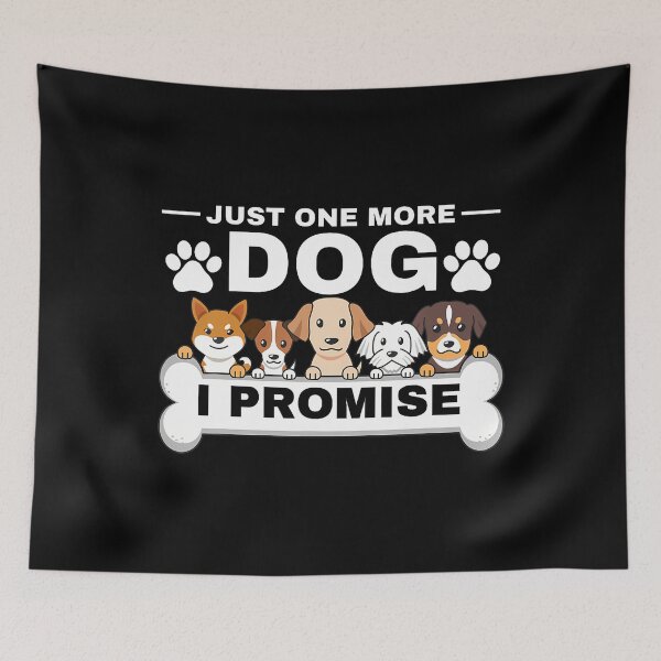 Item preview, Just One More Dog I Promise designed and sold by charitashmoqs.