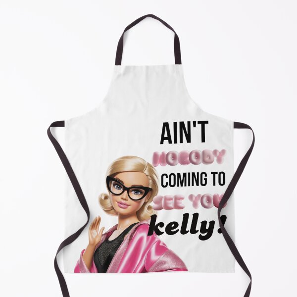 Item preview, Copy of Ain't nobody coming to see you kelly! designed and sold by Gamer-Barbie.