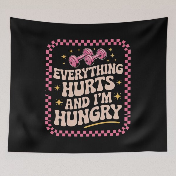 Item preview, everything hurts and im hungry workout Gym Fitness designed and sold by duolastgend.