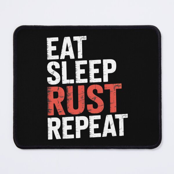 Item preview, Eat Sleep Rust Repeat Coder, Programmer designed and sold by duolastgend.