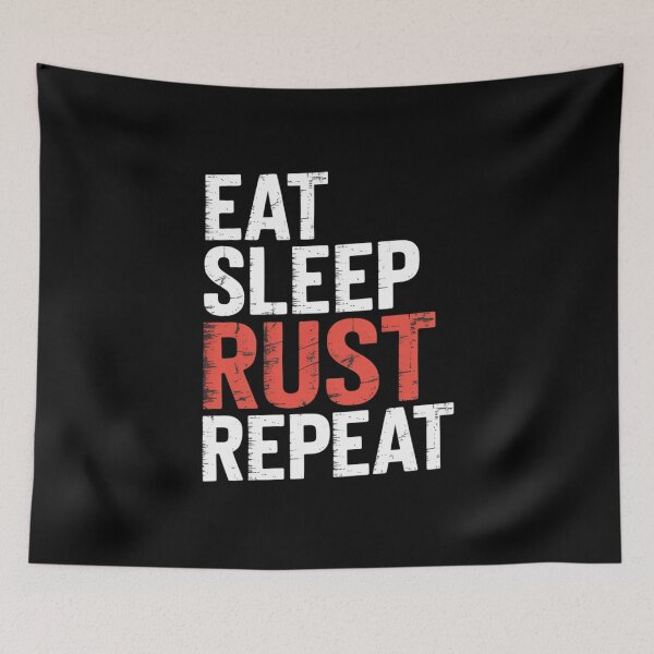 Item preview, Eat Sleep Rust Repeat Coder, Programmer designed and sold by duolastgend.