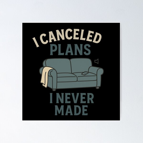 Item preview, I canceled plans i never made designed and sold by Nikki Krishna.