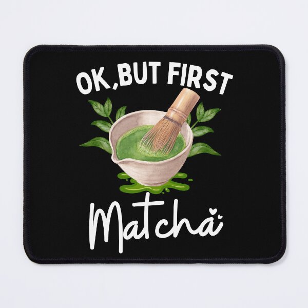 Item preview, Ok, But First Matcha designed and sold by thebest-2studio.