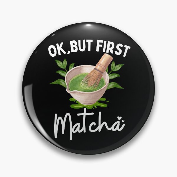 Item preview, Ok, But First Matcha  designed and sold by thebest-2studio.