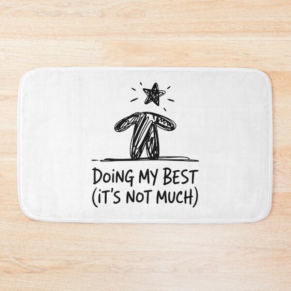 Item preview, Doing My Best Doodle Design with Self-Deprecating Caption and Star Figure Illustration designed and sold by SplashTastic.