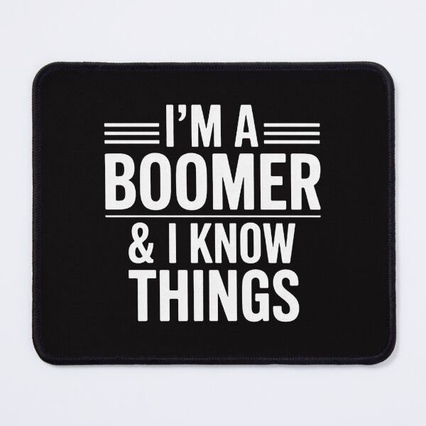 Item preview, Boomer I'M A BOOMER & I KNOW THINGS designed and sold by teltvitossuilea.