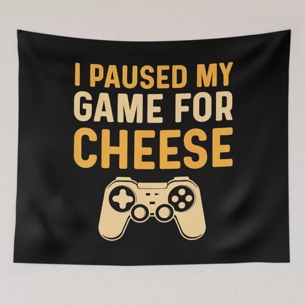 Item preview, I Paused My Game For Cheese For Men Cheese Lovers designed and sold by donadonvgran.