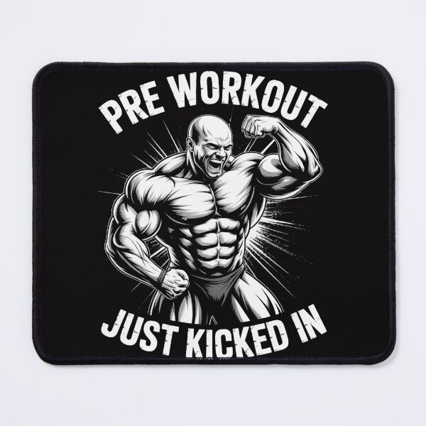 Item preview, Bodybuilding Pre Workout Just Kicked In - Gym Bodybuilder designed and sold by teltvitossuilea.