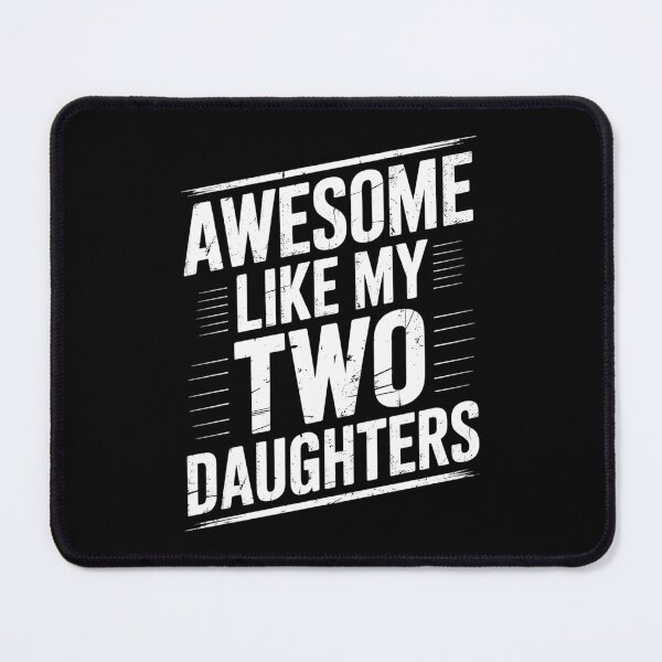 Item preview, AWESOME LIKE MY TWO DAUGHTERS Father's Day designed and sold by JonathalIngham.