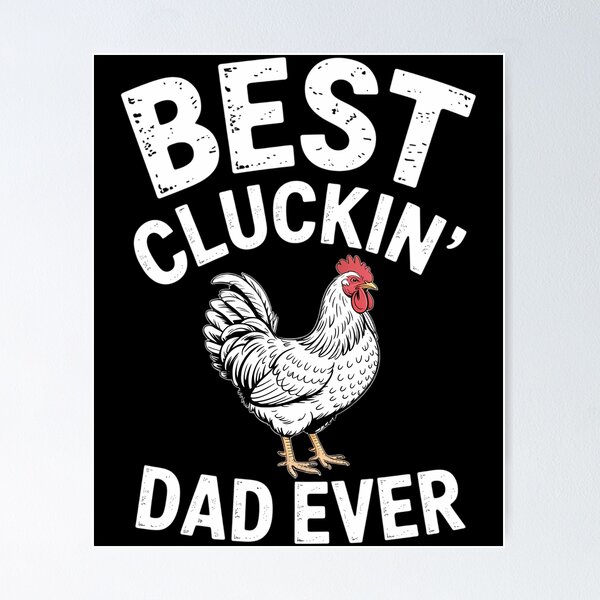 Item preview, Best Cluckin' Dad Ever Funny Father's Day Chicken Farm designed and sold by JonathalIngham.