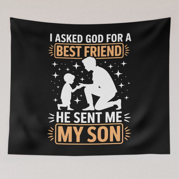 Item preview, I Asked God For a Best Friend He Sent Me My Son Fathers Day designed and sold by JonathalIngham.