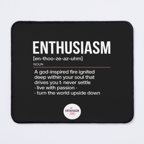 Item preview, Enthusiasm Definition designed and sold by AvagondaMind.