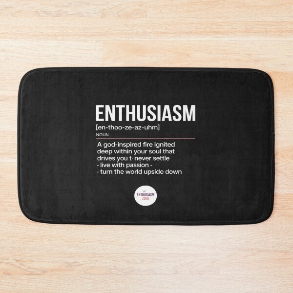 Item preview, Enthusiasm Definition designed and sold by AvagondaMind.