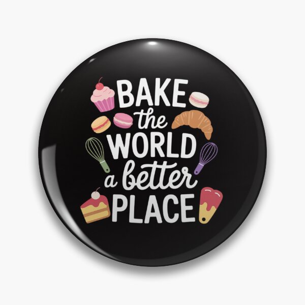 Item preview, Baking Confectioner Pastry Chef Bake The World Better designed and sold by chaeningplan.