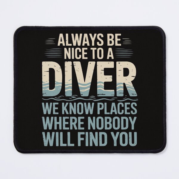 Item preview, Always Be Nice To A Diver Scuba Diving Diver Gift designed and sold by chaeningplan.