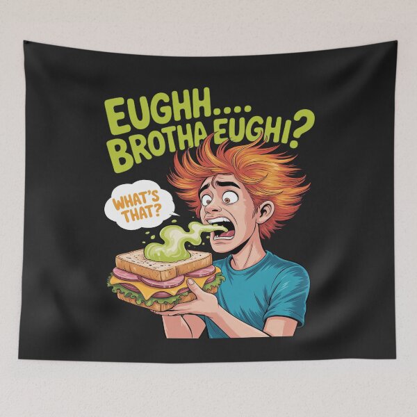 Item preview, Eughhh Brotha Eughh What's That Funny Cartoon Sandwich Meme designed and sold by AvagondaMind.