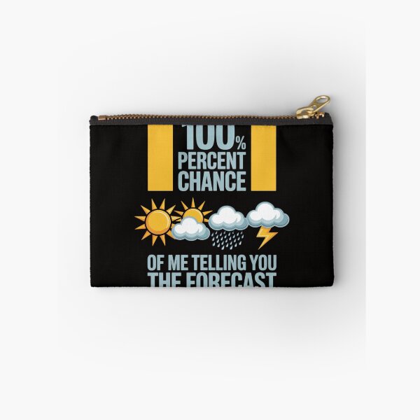 Item preview, 100 Percent Chance of Telling You Forecast - Weatherman designed and sold by chaeningplan.