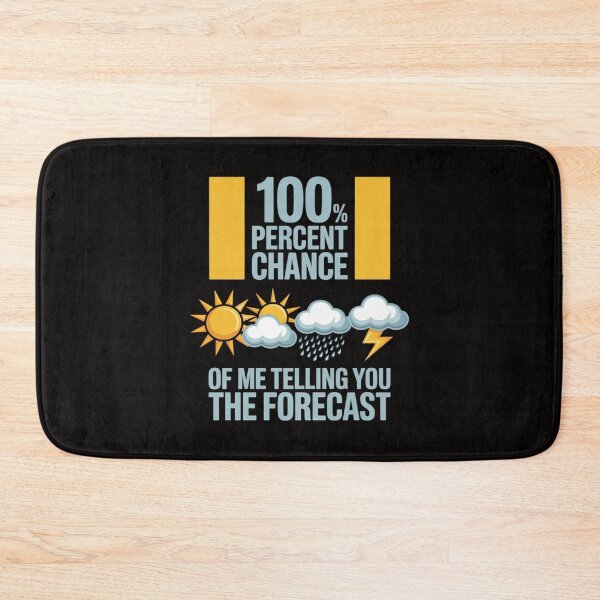 Item preview, 100 Percent Chance of Telling You Forecast - Weatherman designed and sold by chaeningplan.