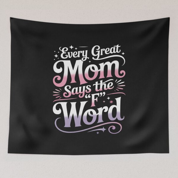 Item preview, Every Great Mom Says The F Word Womens Funny Mother's day designed and sold by AvagondaMind.