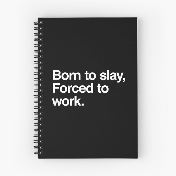 Item preview, Born To Slay Forced To Work designed and sold by CeliaApril.