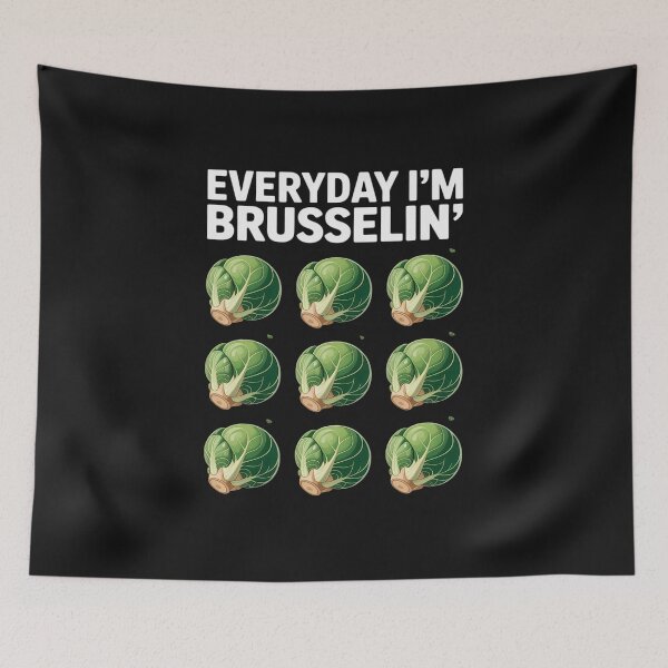 Item preview, Everyday I'm brusselin' designed and sold by AvagondaMind.