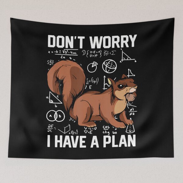 Item preview, Don't Worry I Have A Plan Rodent Squirrel Owner School designed and sold by keatnybolho.