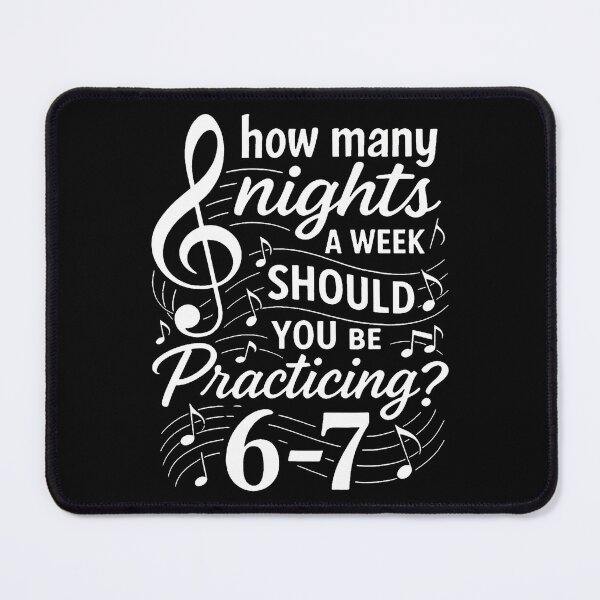 Item preview, How Many Nights A Week Should You Be Practicing 67 designed and sold by CeliaApril.
