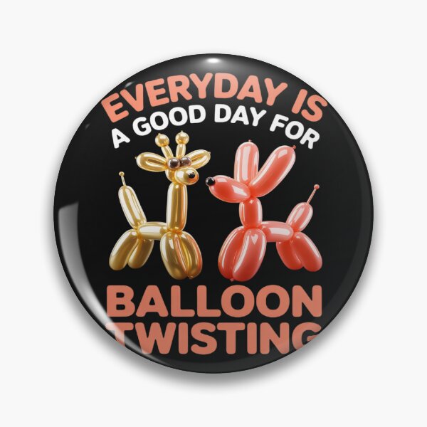 Item preview, Everyday Is A Good Day For Balloon Twisting - Balloon Animal designed and sold by AvagondaMind.