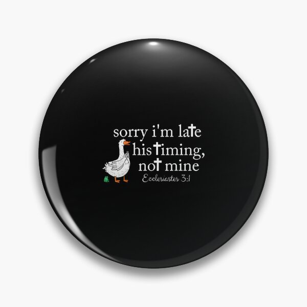 Item preview, Funny Sorry I'M Late Bible Verse Church Life Christian Goose designed and sold by keatnybolho.