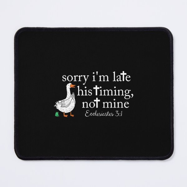 Item preview, Funny Sorry I'M Late Bible Verse Church Life Christian Goose designed and sold by keatnybolho.